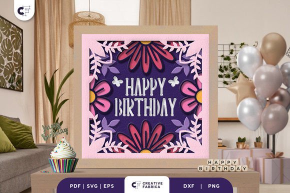 Floral Happy Birthday 3D Shadow Box SVG